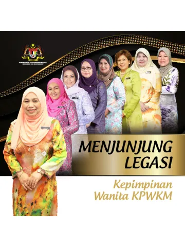 Menjunjung Legasi Kepimpinan Wanita KPWKM