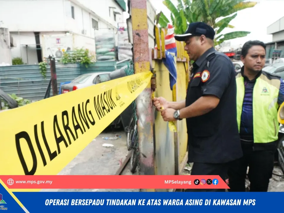 OPERASI BERSEPADU TINDAKAN KE ATAS WARGA ASING DI KAWASAN MPS